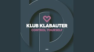 Control Yourself extended Mix