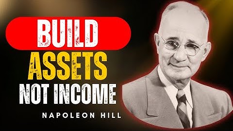 10 Money Rules of the Rich – Build Assets, Not Just Income | Napoleon Hill