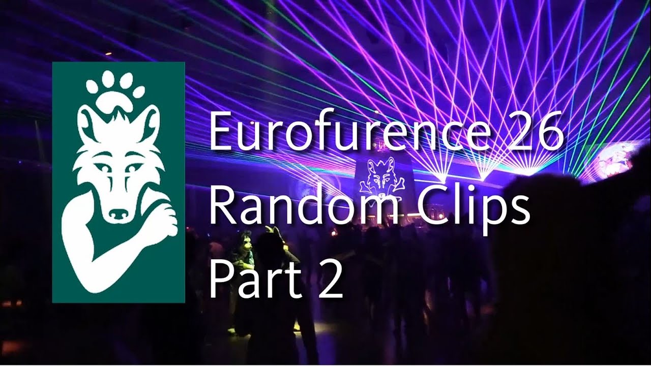 Eurofurence 26 Random clips - Part 2 - YouTube