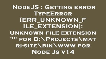 NodeJS : Getting error TypeError [ERR_UNKNOWN_FILE_EXTENSION]: Unknown file extension "" for D:\Proj