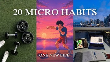 20 Micro Habits That Will Change Your Life | Backed by Science