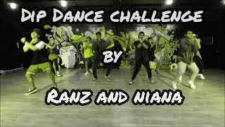 Dip Dance Challenge By Ranz & Niana | Mastermind