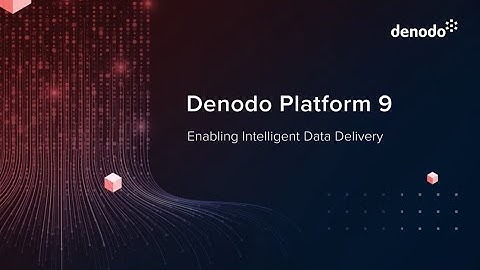Denodo 9 Overview