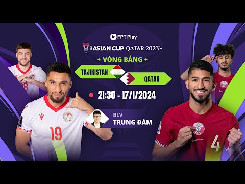 🔴Trực tiếp bóng đá hôm nay: Tajikistan – Qatar | AFC Asian Cup 2023 mới nhất 2023