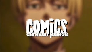 caravan palace - comics (edit audio)