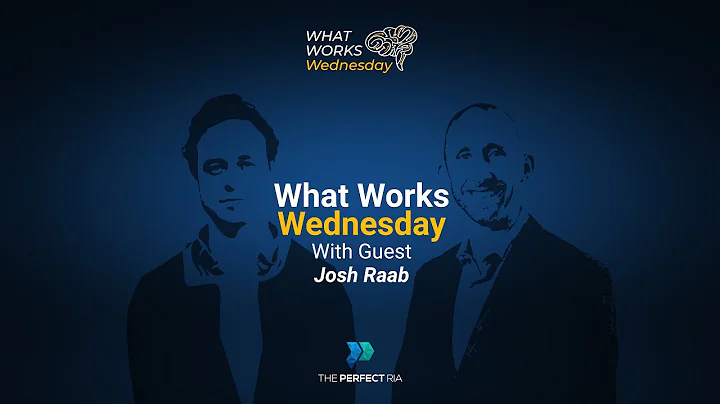 What Works Wednesday With Josh Raab