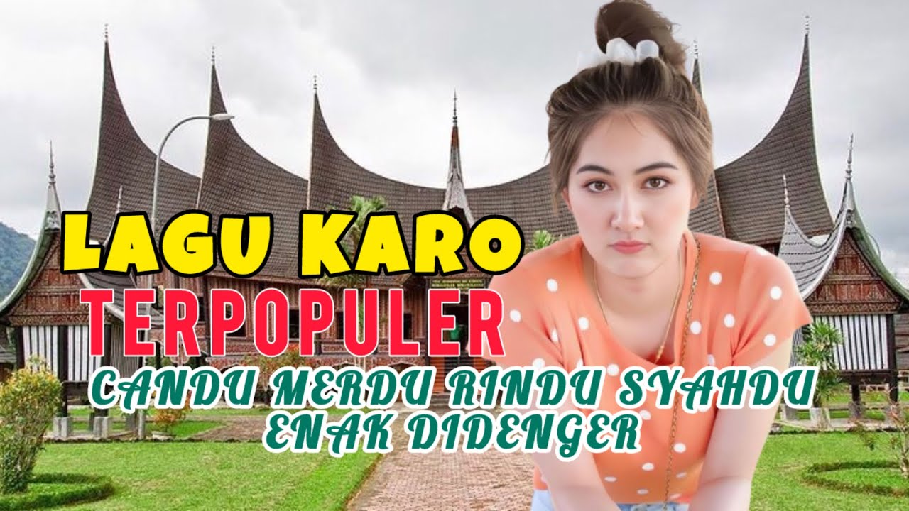 LAGU KARO TERBARU 2025 SUKA BIKIN SEDIH DAN RINDU BANYAK DICARI UNTUK MENEMANI WAKTUMU