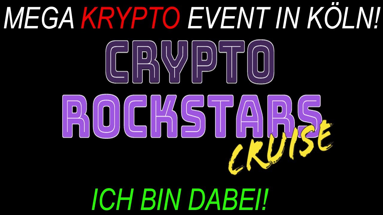 🔔Crypto Rockstars🔔 MEGA Krypto Event in Köln ! ICH BIN DABEI! 16. OKTOBER  2021