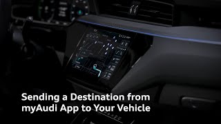 Audi Tech Tutorial: Sending a Destination from the myAudi App to Your Vehicle