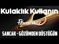 Sancak - Gözümden Düştüğün An (8D MÜZİK)