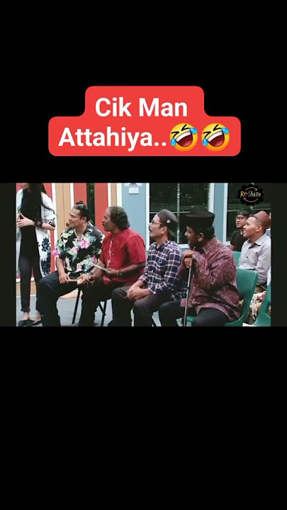 Cik Man Attahiya 😂😂