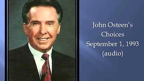 John Osteen's Choices September 1, 1993 (audio)