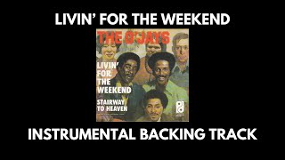Livin' For The Weekend - The O'Jays - Instrumental Backing Track