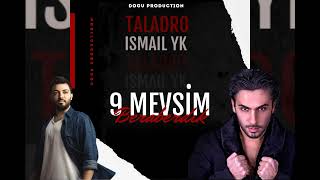 Taladro & İsmail YK - Dokuz Mevsim (Mix) Resimi