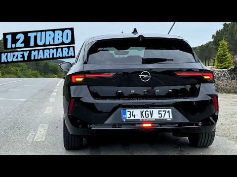 1.2 TURBO PERFORMANSI NASIL ? KUZEY MARMARA | OPEL ASTRA L POV SÜRÜŞ VLOG