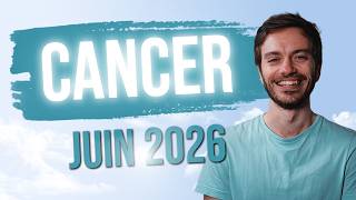 ♋CANCER : Un mois capital que vous n'êtes pas prêt d'oublier. JUIN 2026