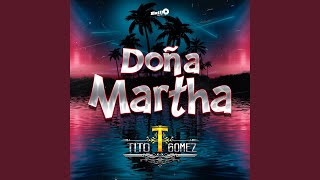 Video thumbnail of "Tito Gomez - Doña Martha"