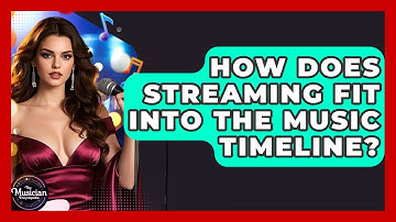 How Does Streaming Fit Into The Music Timeline? - The Musician Encyclopedia