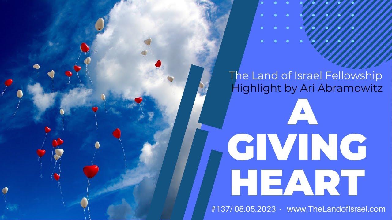 A Giving Heart - Ari Abramowitz: The Land of Israel Fellowship