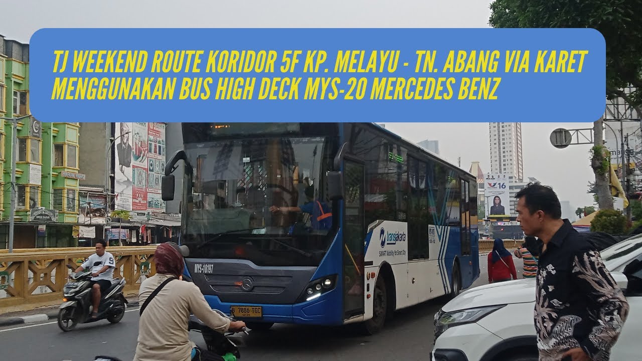 Weekend Route Pakai Bus High Deck || TransJakarta Koridor 5F St. Tebet 1 - Tanah Abang via Karet