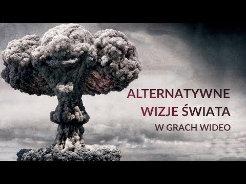 Alternatywne wizje świata w grach wideo