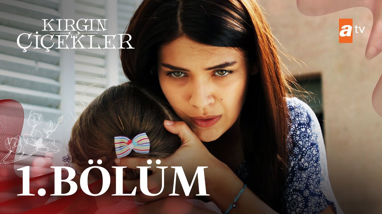 Kırgın Çiçekler 13. Bölüm - atv