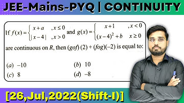JEE Mains 2022 PYQ [26,Jul,2022(Shift-I)]| find the g(f(2)) + f(g(-2)) is | CONTINUITY PYQ