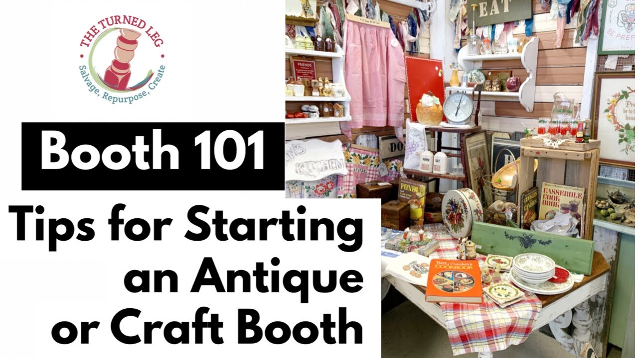 Booth 101 - Tips for Starting an Antique Or Craft Booth - YouTube