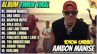 Cover AMBON MANISE - ORA URUS - NGAPAIN REPOT Lagu Timur Full Album Toton Caribo