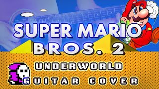 SMB2: UNDERWORLD [ACOUSTIC GUITAR COVER]