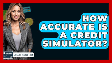 How Accurate Is A Credit Simulator? - CreditGuide360.com