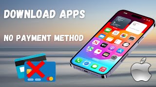 How to Download Apps Without Payment Method iPhone