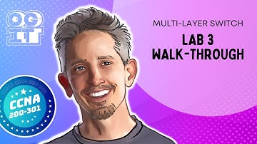 Cisco Multi-layer Switch Lab 3 Walkthrough | Cisco CCNA 200-301