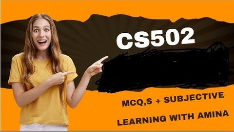cs502 final term preparation by moaaz file / cs502 MCQS file/ moaaz preparation/mcqs preparation/