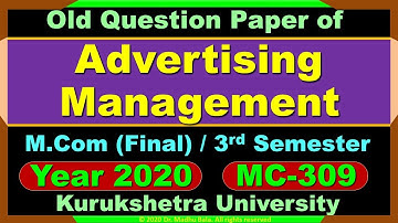 Advertising Management | Old or Previous Question Paper | M.Com (Final) | 2020 | KUK | MC-309