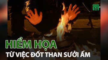 Hiểm họa chết người từ việc đốt than, củi sưởi ấm | VTC14