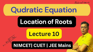Location of Roots | Quadratic Equation Lecture 10 | NIMCET CUET MAH-CET MCA | By Nitin Sir | INPS