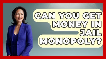 Can You Get Money In Jail Monopoly? - The Board Game Xpert