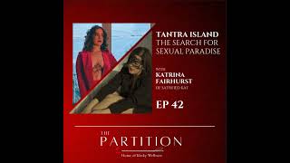 Tantra Island: The Search for Sexual Paradise + Satisfied Kat