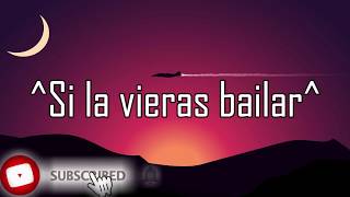 Video thumbnail of "Si la vieras bailar El Barbero Letra/Lyrics"