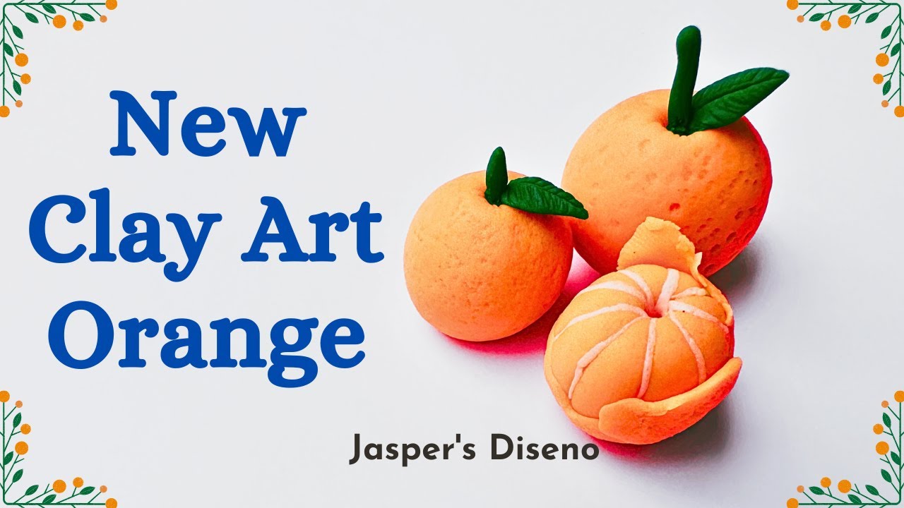 Easy Clay Art Orange | Miniature Orange | New Clay Techniques | Simple ...