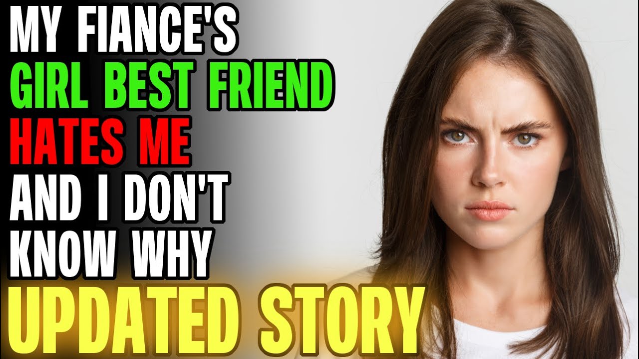 My Fiance's Girl-Best-Friend Hates Me & I Don't Know Why... r/Relationships