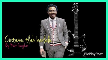 Cinta mu tlah berlalu by Mark Sungkar