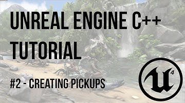 Unreal Engine C++ Tutorial - Episode 2: Pickups