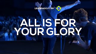 All Is for Your Glory | Steffany Gretzinger & Jeremy Riddle | Jesus '19 (Legendado PT/BR)