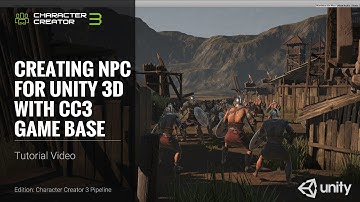 Character Creator 3 Tutorial - Creating NPC for Unity 3D with CC3 Game Base