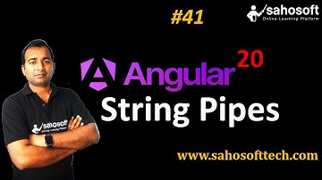String Pipes in Angular 20 | built in Pipes in Angular | Sahosoft
