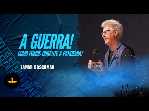 A GUERRA    PR LAMAR BOSCHMAN  CELEBRAO