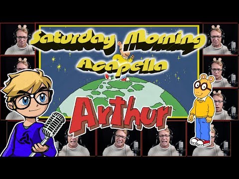 ARTHUR Theme - Saturday Morning Acapella