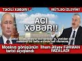 Əsas xəbərlər 28.01.2021 xeberler, xeber, Acı Xəbər!